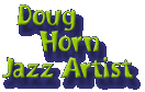 Doug Horn, Jazz Artist